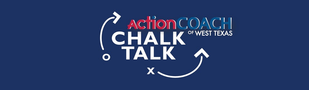 ActionCOACH of West Texas Chalk Talk